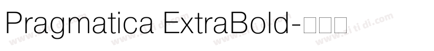 Pragmatica ExtraBold字体转换